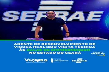 Agente de Desenvolvimento de Viçosa realizou visita técnica às Salas de Empreendedor no Estado do Ceará.