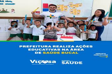 Prefeitura realizou ações educativas na área de Saúde Bucal.