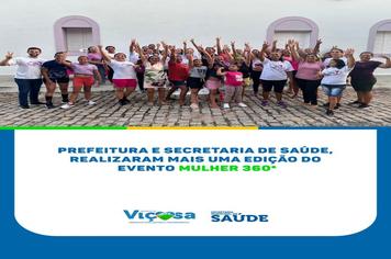 Prefeitura e Secretaria de Saúde, realizaram mais uma edição do evento Mulher 360º.