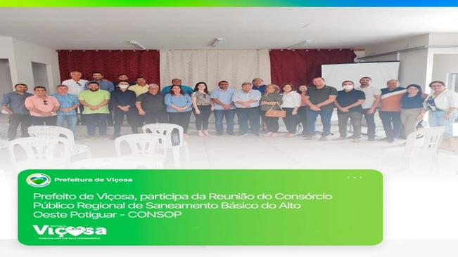 Prefeito Ramon, participa da Reunião do Consórcio Público Regional de Saneamento Básico do Alto Oeste Potiguar – CONSOP