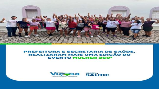Prefeitura e Secretaria de Saúde, realizaram mais uma edição do evento Mulher 360º.