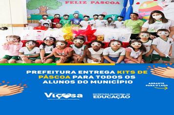 Prefeitura entrega kits de Páscoa para todos os alunos do município.